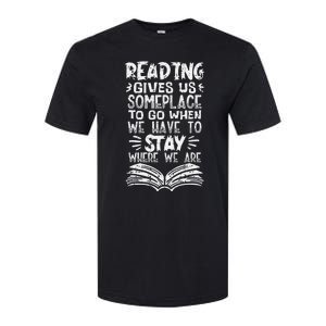 Reading Gives Us Some Place Book Lover Bookworm Librarian Softstyle CVC T-Shirt