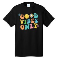 Retro Good Vibes Only Inspirational Positive Inspired Tall T-Shirt