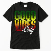 Reggae Good Vibes Only Jamaica One Love Rasta Tall T-Shirt