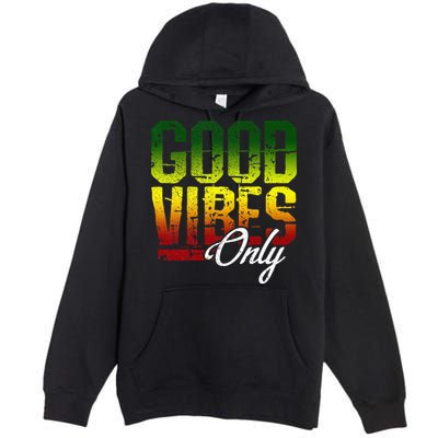 Reggae Good Vibes Only Jamaica One Love Rasta Premium Pullover Hoodie