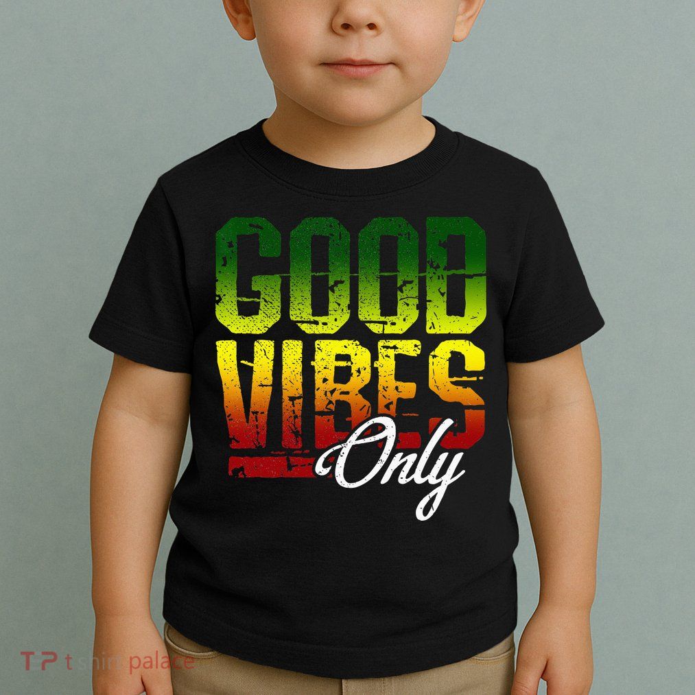 Reggae Good Vibes Only Jamaica One Love Rasta Toddler T-Shirt