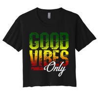 Reggae Good Vibes Only Jamaica One Love Rasta Women's Crop Top Tee