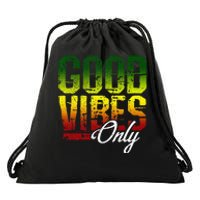 Reggae Good Vibes Only Jamaica One Love Rasta Drawstring Bag