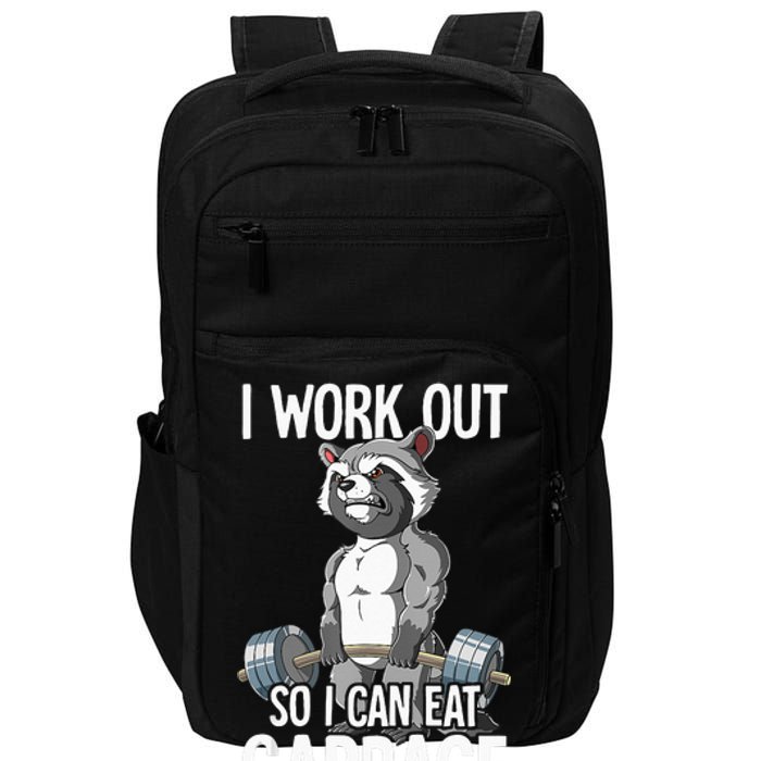 Raccoon Gym Weight Training I Work Out So I Can Eat Garbage Impact Tech Backpack