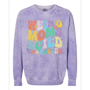 Retro Groovy Weird Moms Build Character 2024 MotherS Day Colorblast Crewneck Sweatshirt