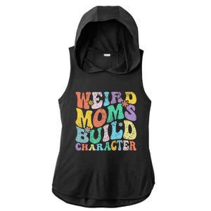 Retro Groovy Weird Moms Build Character 2024 MotherS Day Ladies PosiCharge Tri-Blend Wicking Draft Hoodie Tank