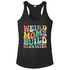 Retro Groovy Weird Moms Build Character 2024 MotherS Day Ladies PosiCharge Competitor Racerback Tank