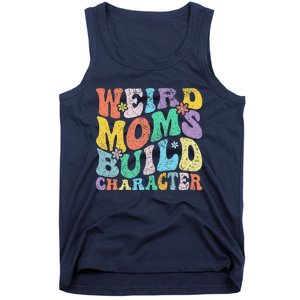 Retro Groovy Weird Moms Build Character 2024 MotherS Day Tank Top