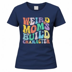 Retro Groovy Weird Moms Build Character 2024 MotherS Day Women's T-Shirt