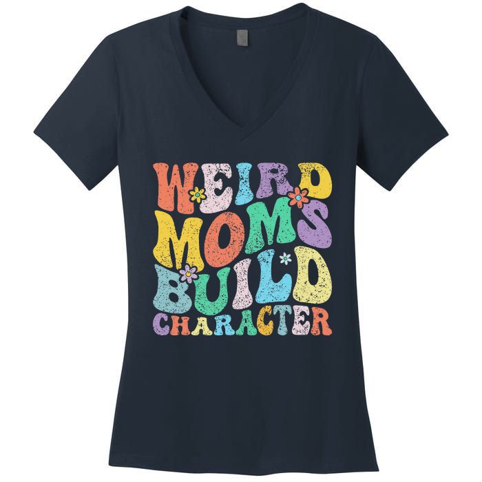 Retro Groovy Weird Moms Build Character 2024 MotherS Day Women's V-Neck T-Shirt