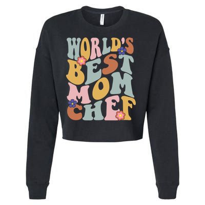Retro Groovy Worlds Best Mom Chef Groovy Baking Mom Gift Cropped Pullover Crew