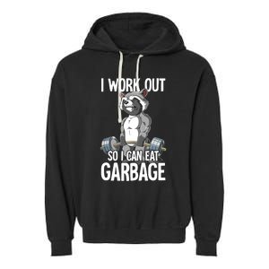 Raccoon Gym Weight Training I Work Out So I Can Eat Garbage Garment-Dyed Fleece Hoodie