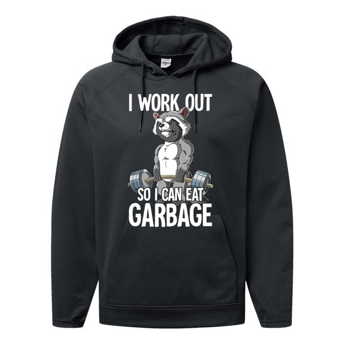 Raccoon Gym Weight Training I Work Out So I Can Eat Garbage Performance Fleece Hoodie