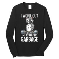 Raccoon Gym Weight Training I Work Out So I Can Eat Garbage Long Sleeve Shirt