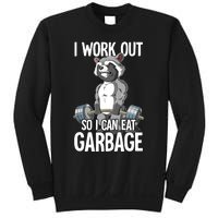 Raccoon Gym Weight Training I Work Out So I Can Eat Garbage Sweatshirt