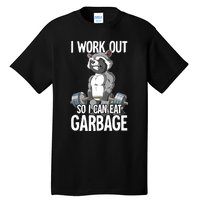 Raccoon Gym Weight Training I Work Out So I Can Eat Garbage Tall T-Shirt