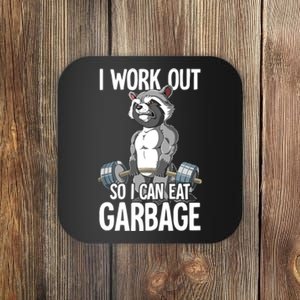 Raccoon Gym Weight Training I Work Out So I Can Eat Garbage Coaster