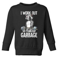 Raccoon Gym Weight Training I Work Out So I Can Eat Garbage Toddler Sweatshirt