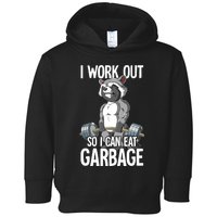 Raccoon Gym Weight Training I Work Out So I Can Eat Garbage Toddler Hoodie