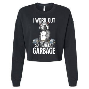 Raccoon Gym Weight Training I Work Out So I Can Eat Garbage Cropped Pullover Crew