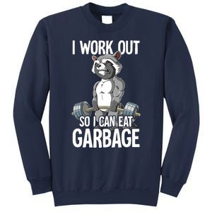 Raccoon Gym Weight Training I Work Out So I Can Eat Garbage Sweatshirt