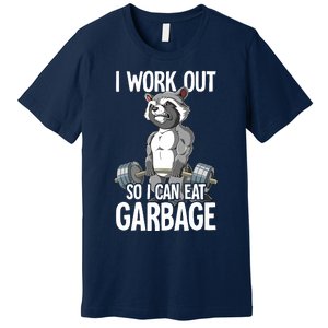 Raccoon Gym Weight Training I Work Out So I Can Eat Garbage Premium T-Shirt