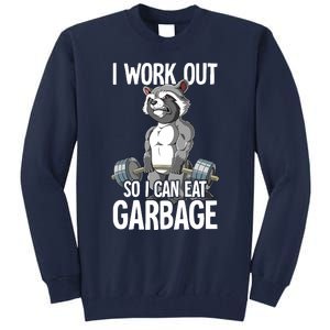 Raccoon Gym Weight Training I Work Out So I Can Eat Garbage Tall Sweatshirt