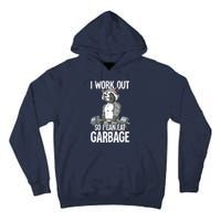 Raccoon Gym Weight Training I Work Out So I Can Eat Garbage Tall Hoodie