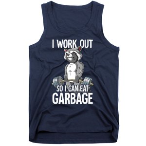 Raccoon Gym Weight Training I Work Out So I Can Eat Garbage Tank Top