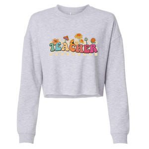 Retro Groovy Wildflower Teacher Inspirational Appreciation Cool Gift Cropped Pullover Crew