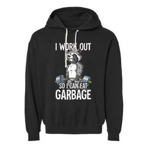 Raccoon Gym Weight Training I Work Out So I Can Eat Garbage Garment-Dyed Fleece Hoodie