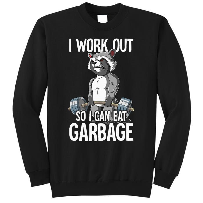 Raccoon Gym Weight Training I Work Out So I Can Eat Garbage Sweatshirt