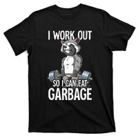 Raccoon Gym Weight Training I Work Out So I Can Eat Garbage T-Shirt