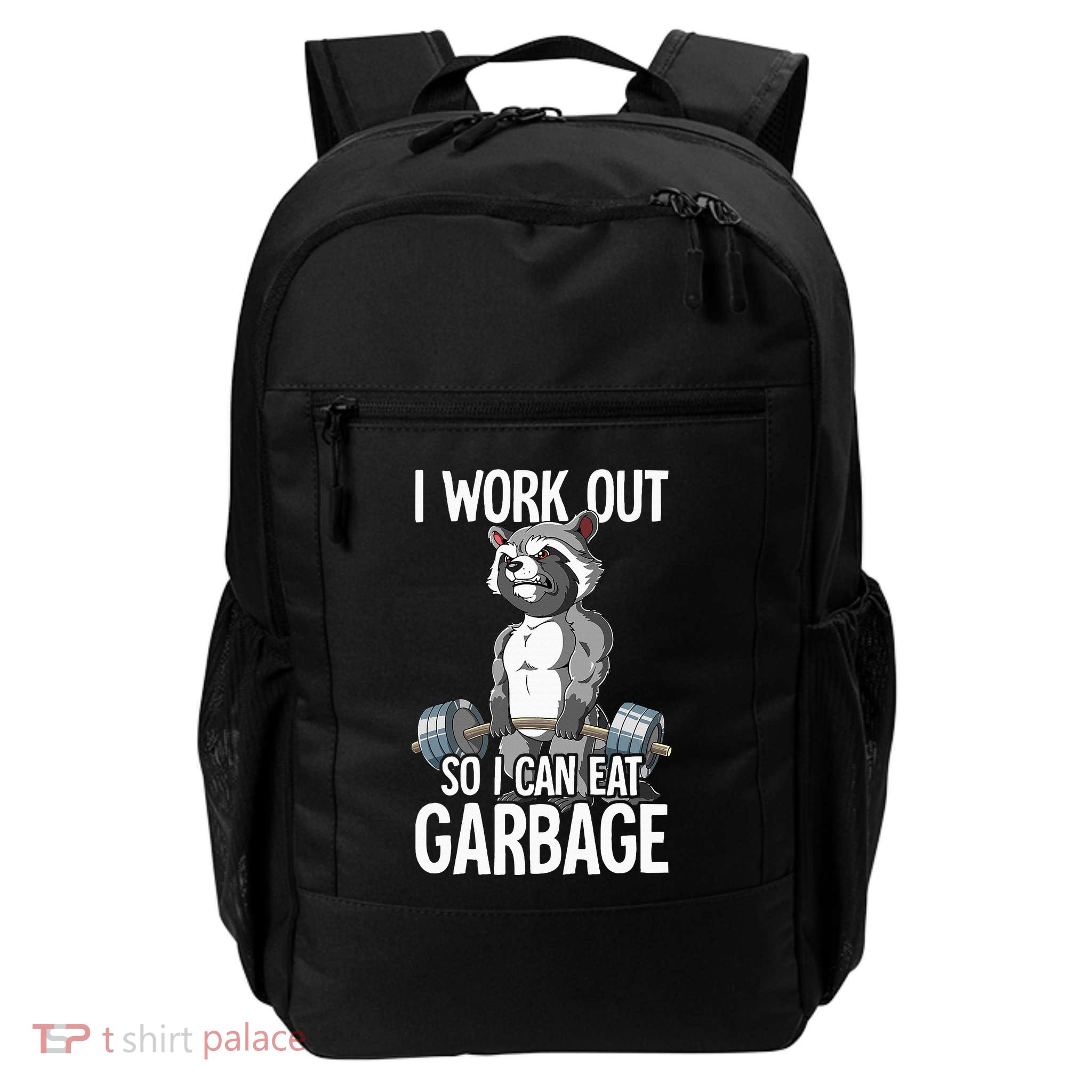 Raccoon Gym Weight Training I Work Out So I Can Eat Garbage Daily Commute Backpack