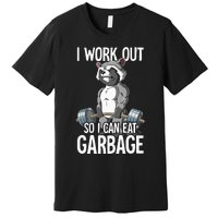 Raccoon Gym Weight Training I Work Out So I Can Eat Garbage Premium T-Shirt