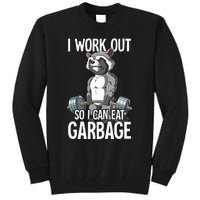 Raccoon Gym Weight Training I Work Out So I Can Eat Garbage Tall Sweatshirt