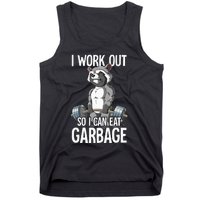 Raccoon Gym Weight Training I Work Out So I Can Eat Garbage Tank Top