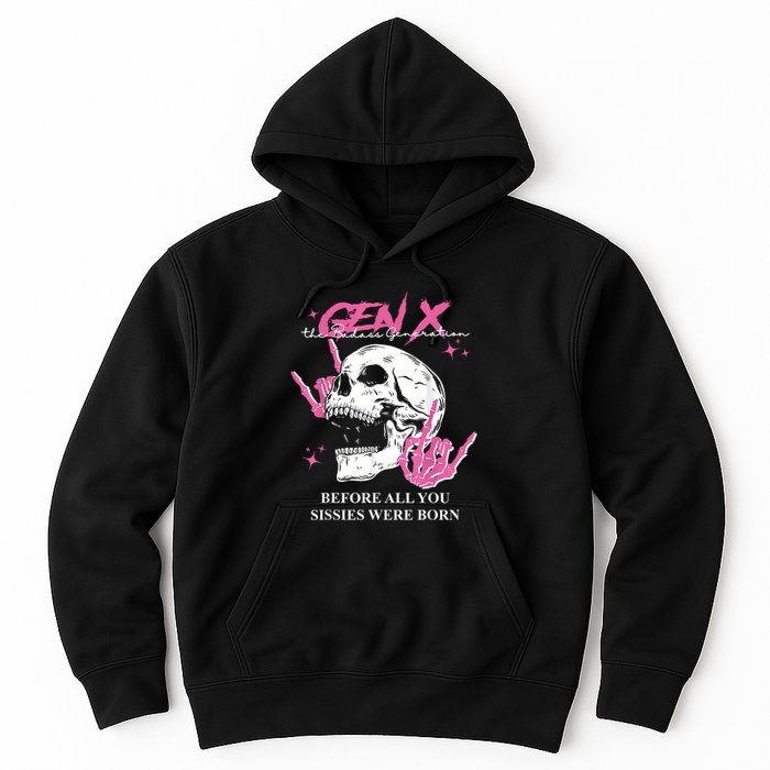 Retro Gen X The Badasss Generation Before All You Sissies Hoodie