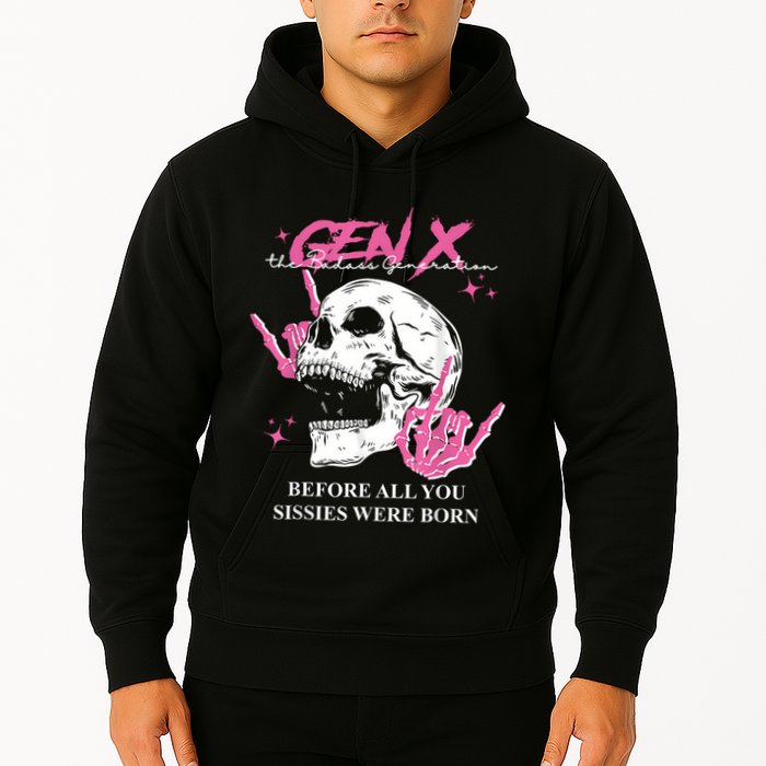 Retro Gen X The Badasss Generation Before All You Sissies Hoodie