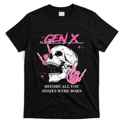 Retro Gen X The Badasss Generation Before All You Sissies T-Shirt