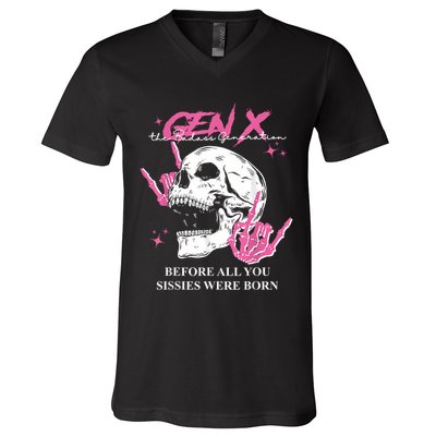 Retro Gen X The Badasss Generation Before All You Sissies V-Neck T-Shirt
