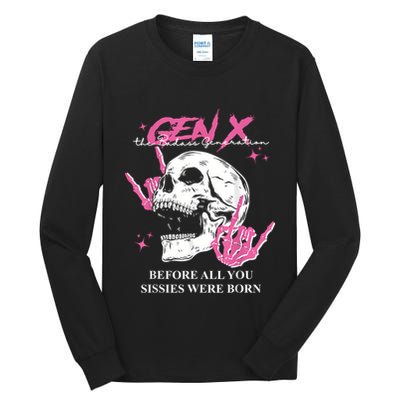 Retro Gen X The Badasss Generation Before All You Sissies Tall Long Sleeve T-Shirt