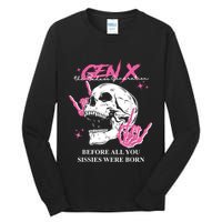 Retro Gen X The Badasss Generation Before All You Sissies Tall Long Sleeve T-Shirt