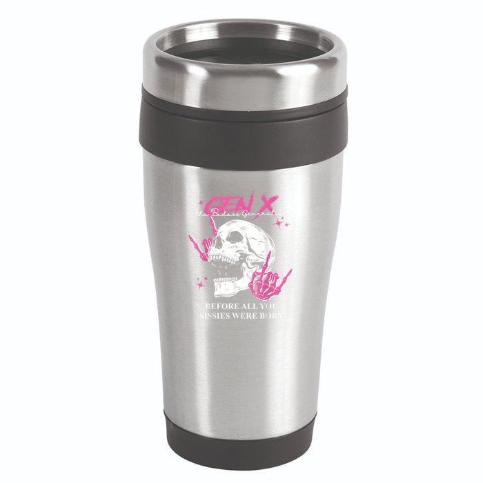 Retro Gen X The Badasss Generation Before All You Sissies 16oz Travel Tumbler