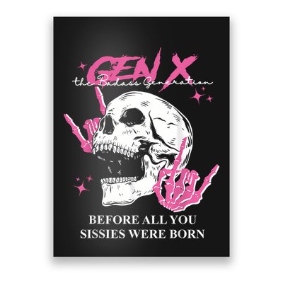 Retro Gen X The Badasss Generation Before All You Sissies Poster