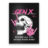 Retro Gen X The Badasss Generation Before All You Sissies Poster