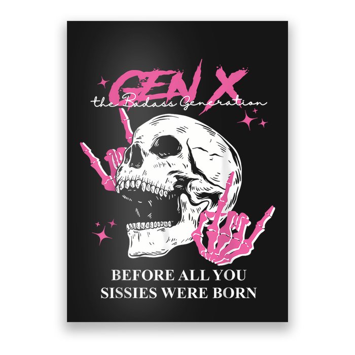 Retro Gen X The Badasss Generation Before All You Sissies Poster