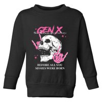 Retro Gen X The Badasss Generation Before All You Sissies Toddler Sweatshirt