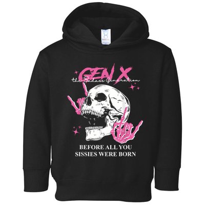 Retro Gen X The Badasss Generation Before All You Sissies Toddler Hoodie