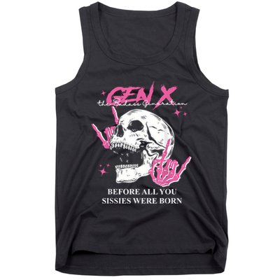 Retro Gen X The Badasss Generation Before All You Sissies Tank Top